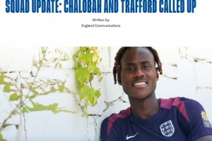 對塞爾維亞+阿爾巴尼亞！官方：英格蘭隊(duì)補(bǔ)招查洛巴和特拉福德